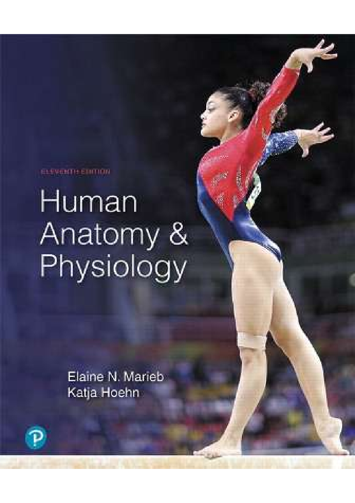 Test Bank for Human Anatomy & Physiology, 11th Edition by Elaine N. Marieb and Katja Hoehn